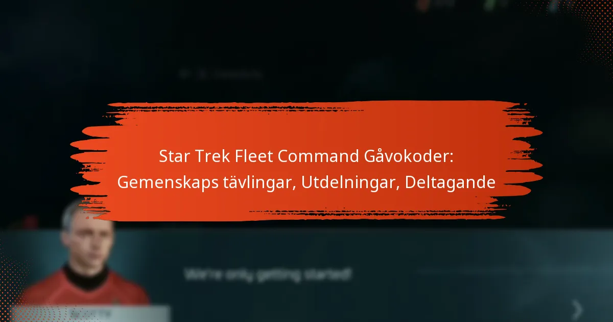Star Trek Fleet Command Gåvokoder: Gemenskaps tävlingar, Utdelningar, Deltagande