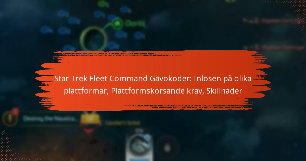 Star Trek Fleet Command Gåvokoder: Inlösen på olika plattformar, Plattformskorsande krav, Skillnader