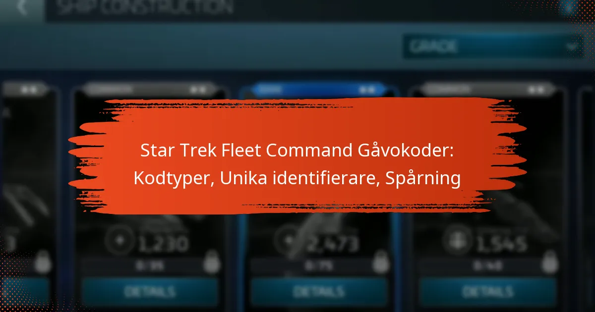 Star Trek Fleet Command Gåvokoder: Kodtyper, Unika identifierare, Spårning