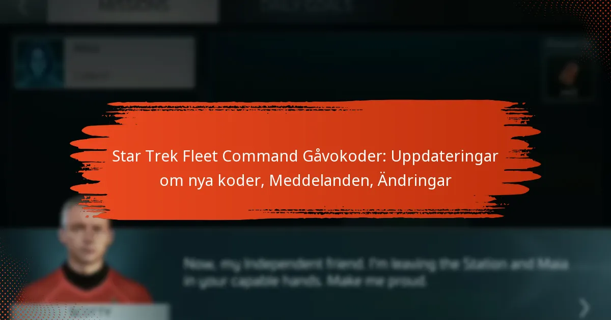 Star Trek Fleet Command Gåvokoder: Uppdateringar om nya koder, Meddelanden, Ändringar