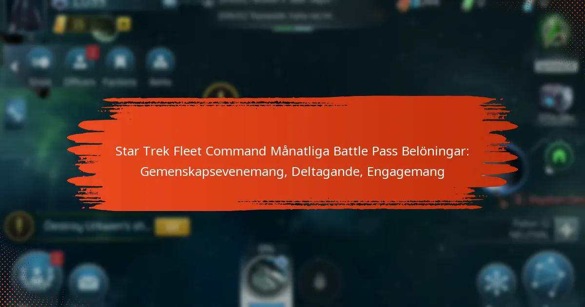 Star Trek Fleet Command Månatliga Battle Pass Belöningar: Gemenskapsevenemang, Deltagande, Engagemang