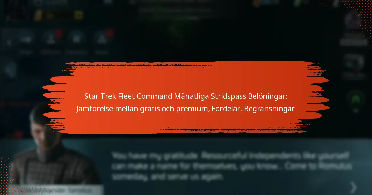 Star Trek Fleet Command Månatliga Stridspass Belöningar: Jämförelse mellan gratis och premium, Fördelar, Begränsningar