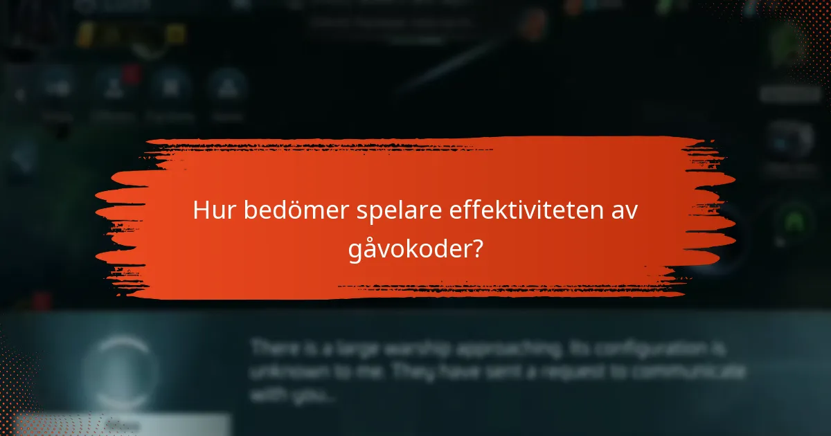 Hur bedömer spelare effektiviteten av gåvokoder?
