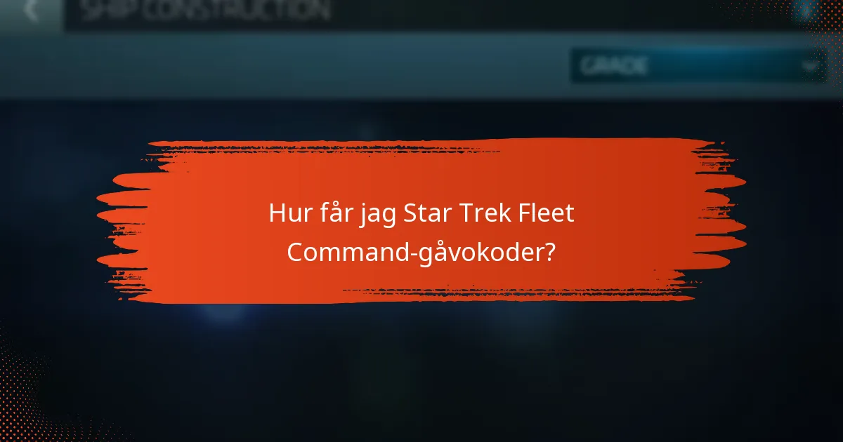 Hur löser jag in Star Trek Fleet Command-gåvokoder?