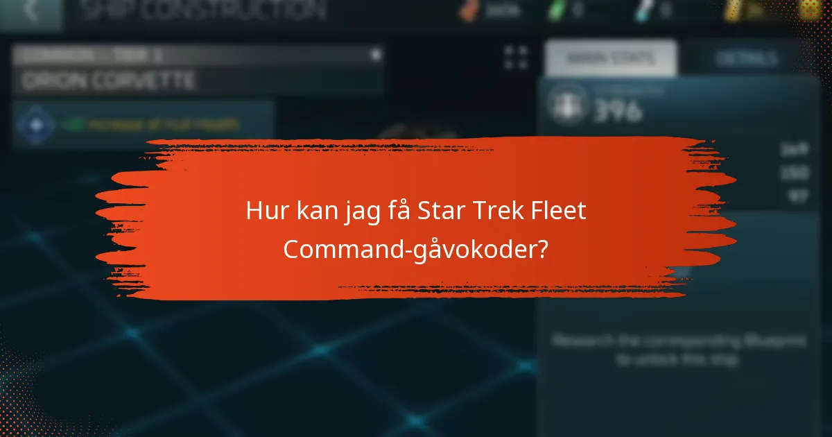 Hur kan jag få Star Trek Fleet Command-gåvokoder?