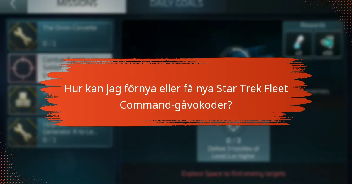 När går Star Trek Fleet Command-gåvokoder ut?