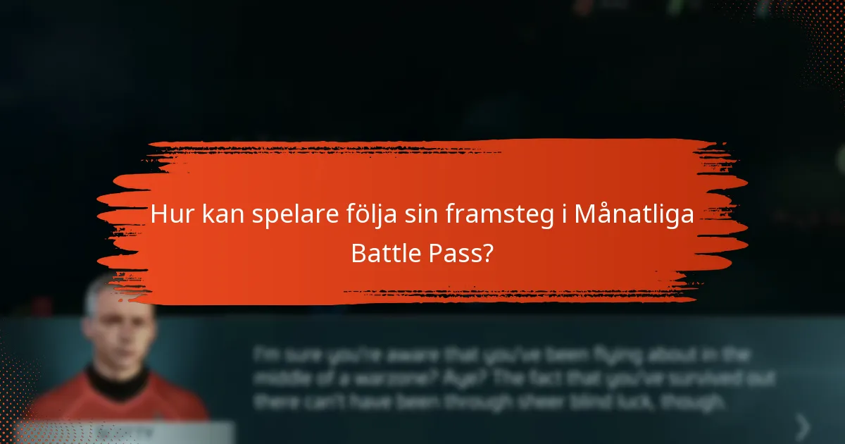 Hur kan spelare följa sin framsteg i Månatliga Battle Pass?