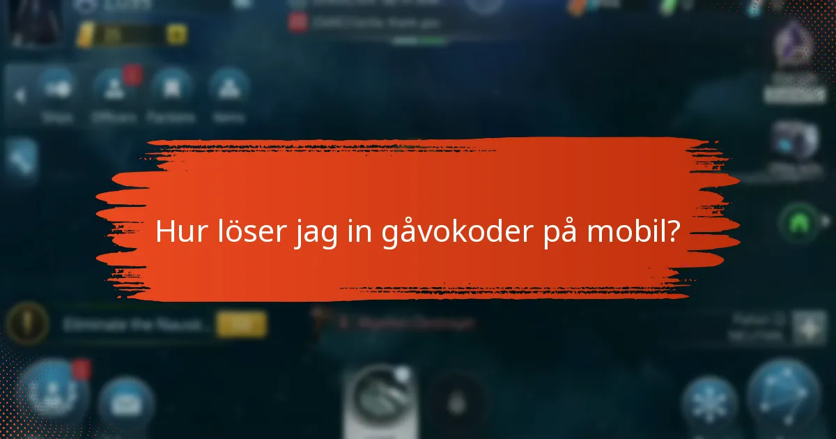 Hur löser jag in gåvokoder på mobil?