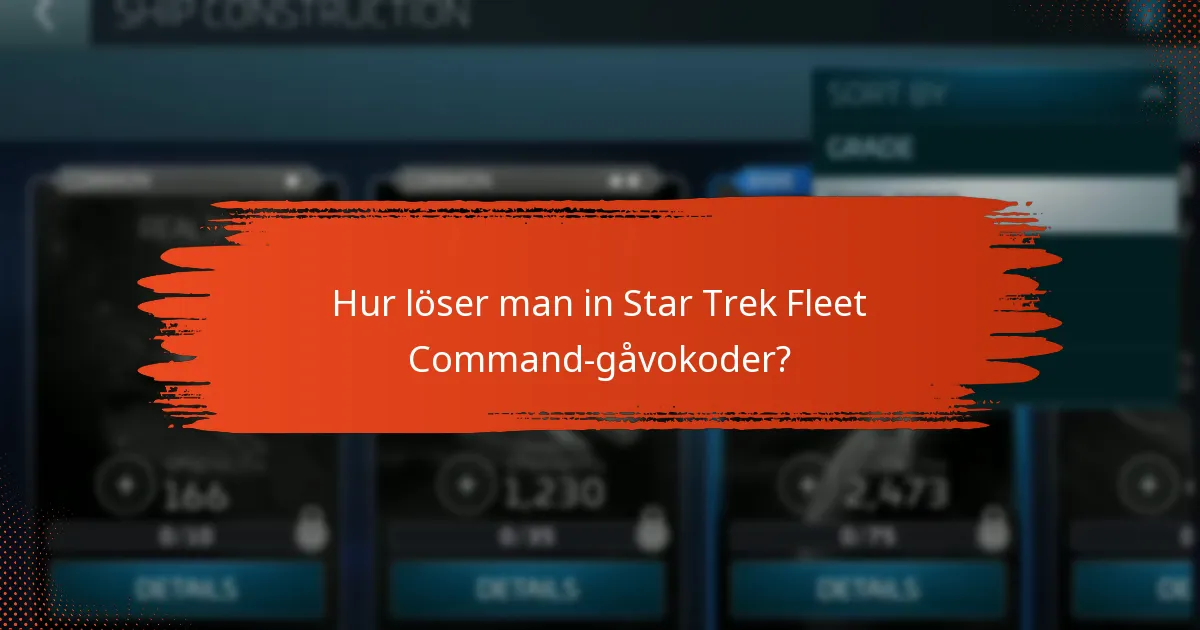 Hur löser man in Star Trek Fleet Command-gåvokoder?