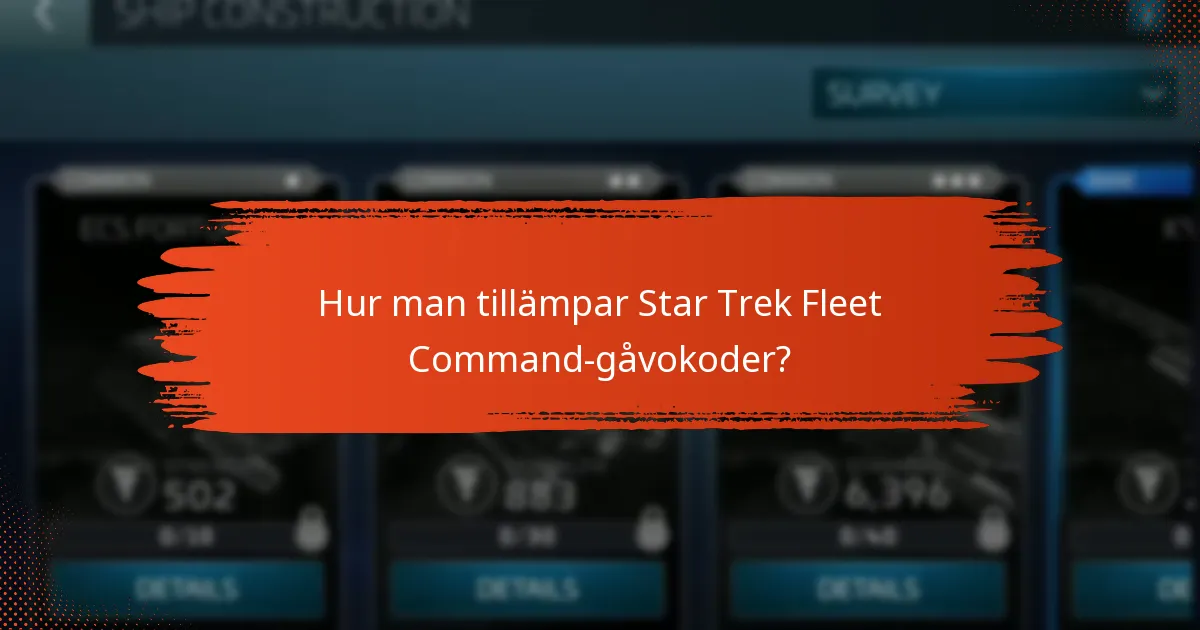 Hur man tillämpar Star Trek Fleet Command-gåvokoder?