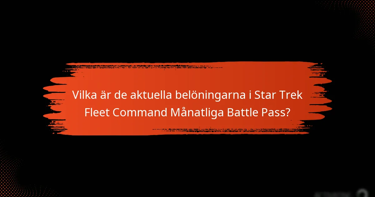Vilka nya föremål har introducerats i Månatliga Battle Pass?