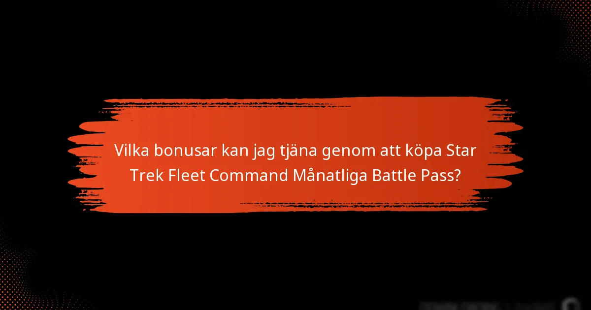 Hur jämför sig Star Trek Fleet Command Månatliga Battle Pass med tidigare pass?
