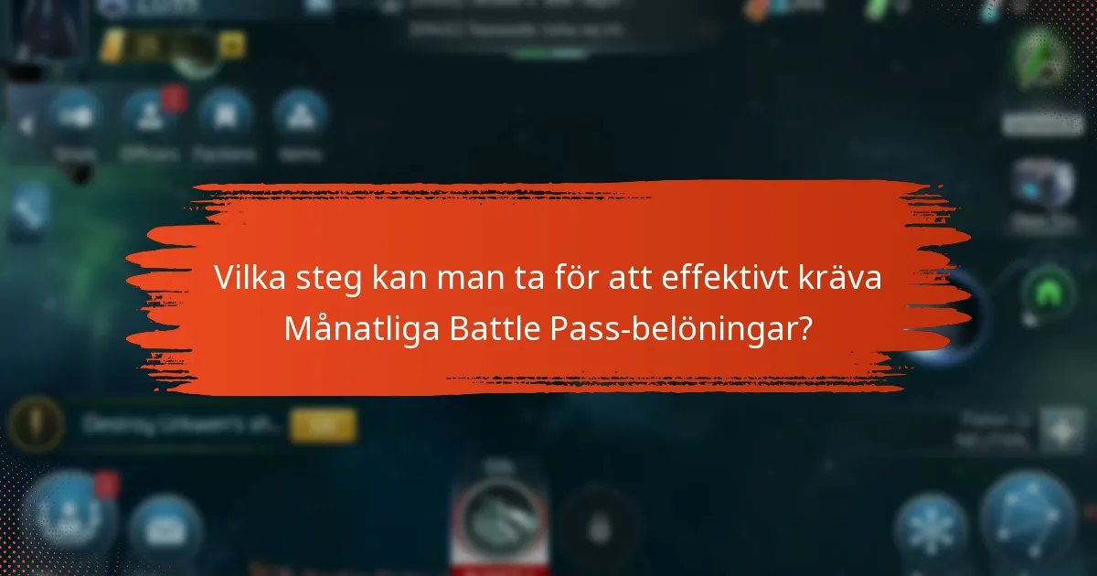 Vilka strategier kan förbättra spelandet med Månatliga Battle Pass-belöningar?